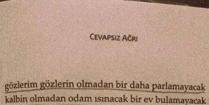 "Gözlerim gözlerin olmadan 
bir daha parlamayacak"