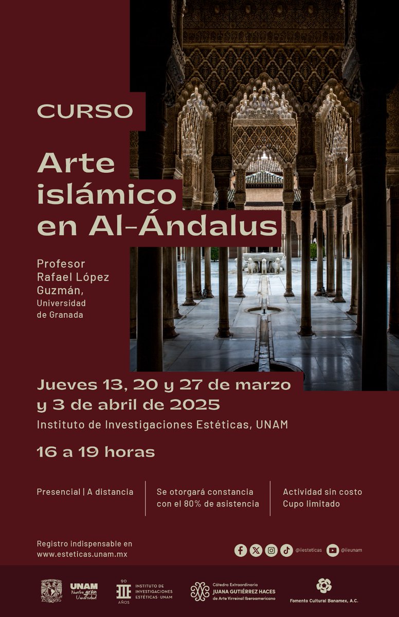 Asiste al Curso "Arte Islámico en Al-Ándalus". Ponente: Rafael López Guzmán de la Universidad de Granada. Fechas: 13, 20 y 27 de marzo y 3 de abril, 2025. De 16 a 19 h. Sala Francisco de la Maza del #IIEUNAM Cupo limitado. Registro Indispensable en bit.ly/41jfR1l