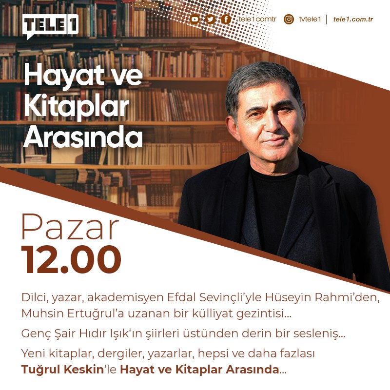 Tele1 TV (@tele1comtr) on Twitter photo Dilci, yazar, akademisyen Efdal Sevinçli'yle Hüseyin Rahmi'den, Muhsin Ertuğrul'a uzanan bir külliyat gezintisi...
Genç Şair Hıdır Işık'ın şiirleri üstünden derin bir sesleniş...
<a href="/keskintugrul61/">Tuğrul KESKİN</a>'le Hayat ve Kitaplar Arasında, Pazar saat 12.00'de TELE1'de! Dilci, yazar, akademisyen Efdal Sevinçli'yle Hüseyin Rahmi'den, Muhsin Ertuğrul'a uzanan bir külliyat gezintisi...
Genç Şair Hıdır Işık'ın şiirleri üstünden derin bir sesleniş...
<a href="/keskintugrul61/">Tuğrul KESKİN</a>'le Hayat ve Kitaplar Arasında, Pazar saat 12.00'de TELE1'de!