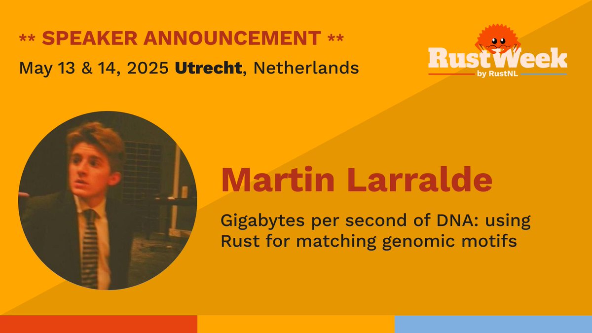 RustNL (@rust_nl) on Twitter photo ** Speaker announcement **  
Catch this talk at RustWeek 2025!
Speaker: Martin Larralde
Title: Gigabytes per second of DNA: using Rust for matching genomic motifs 
Info & tickets: rustweek.org/talks/martin/ 
See you in Utrecht 13-17 May, 2025!
#rustweek #rustlang ** Speaker announcement **  
Catch this talk at RustWeek 2025!
Speaker: Martin Larralde
Title: Gigabytes per second of DNA: using Rust for matching genomic motifs 
Info & tickets: rustweek.org/talks/martin/ 
See you in Utrecht 13-17 May, 2025!
#rustweek #rustlang