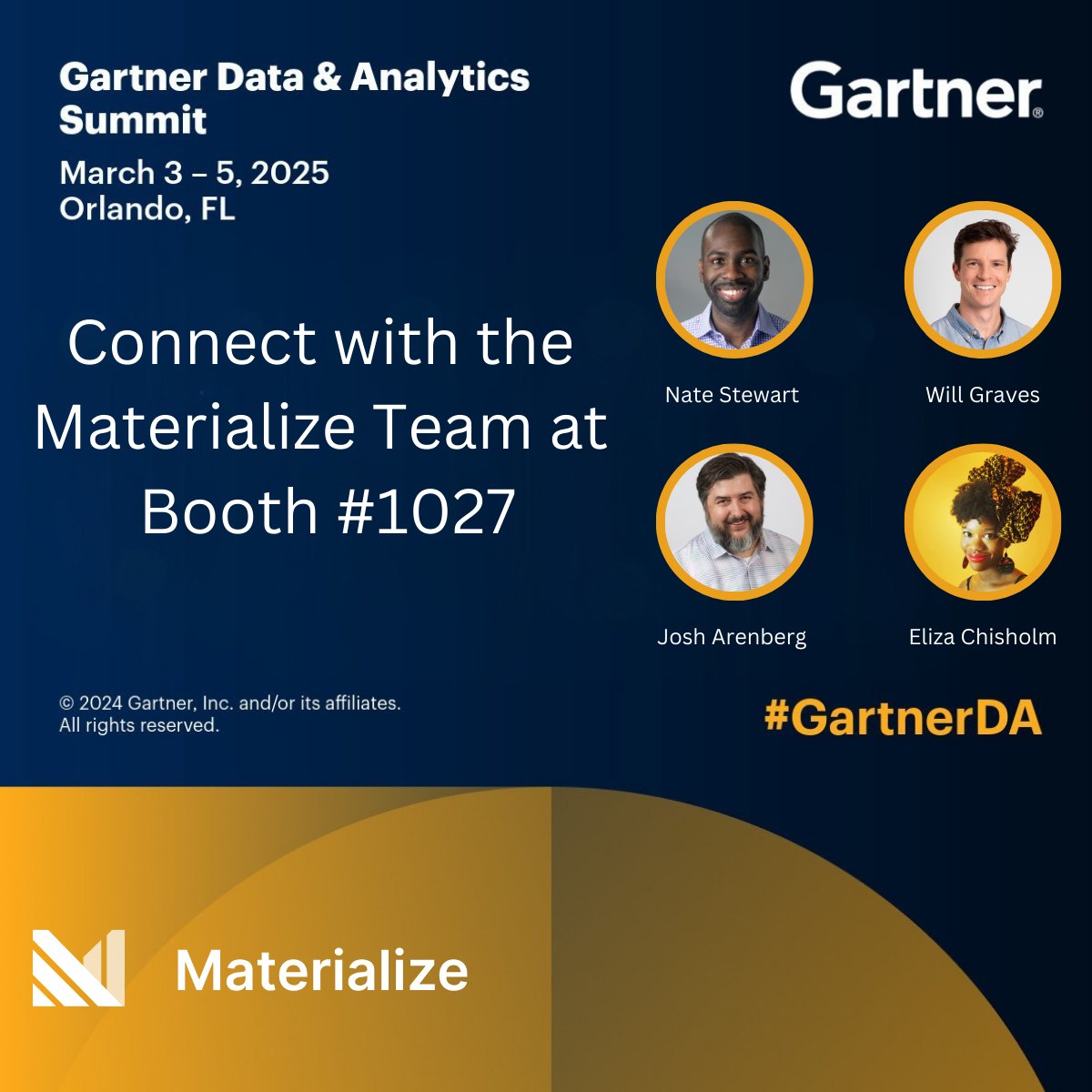 The Materialize team is heading to Gartner Data &amp; Analytics Summit 2025 next week!

Let’s talk real-time analytics without the complexity—because your data should work as fast as your business.

📍 Booth #1027 – Stop by to chat
💡 Want to meet 1:1? Request a meeting: