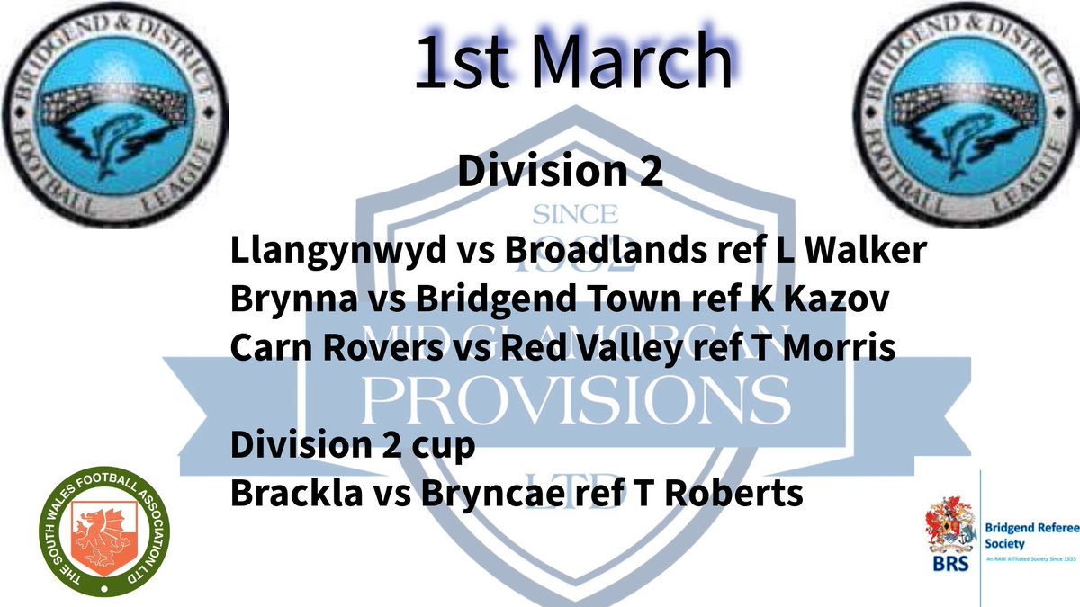 Last week's results and Saturdays fixtures <a href="/BridgendReferee/">Bridgend Referees Society</a> <a href="/SouthWalesFA/">South Wales FA</a>