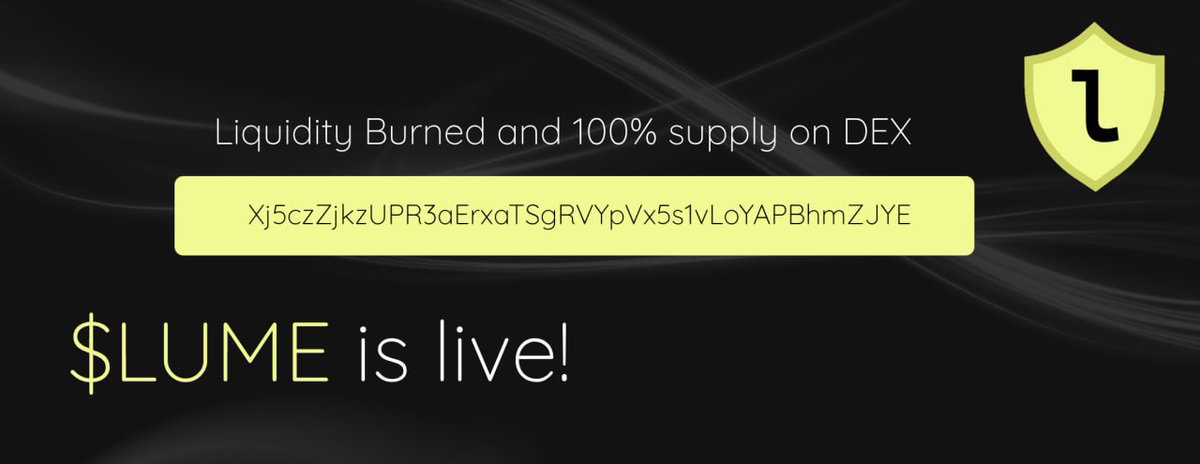$LUME is live! 

CA:
Xj5czZjkzUPR3aErxaTSgRVYpVx5s1vLoYAPBhmZJYE