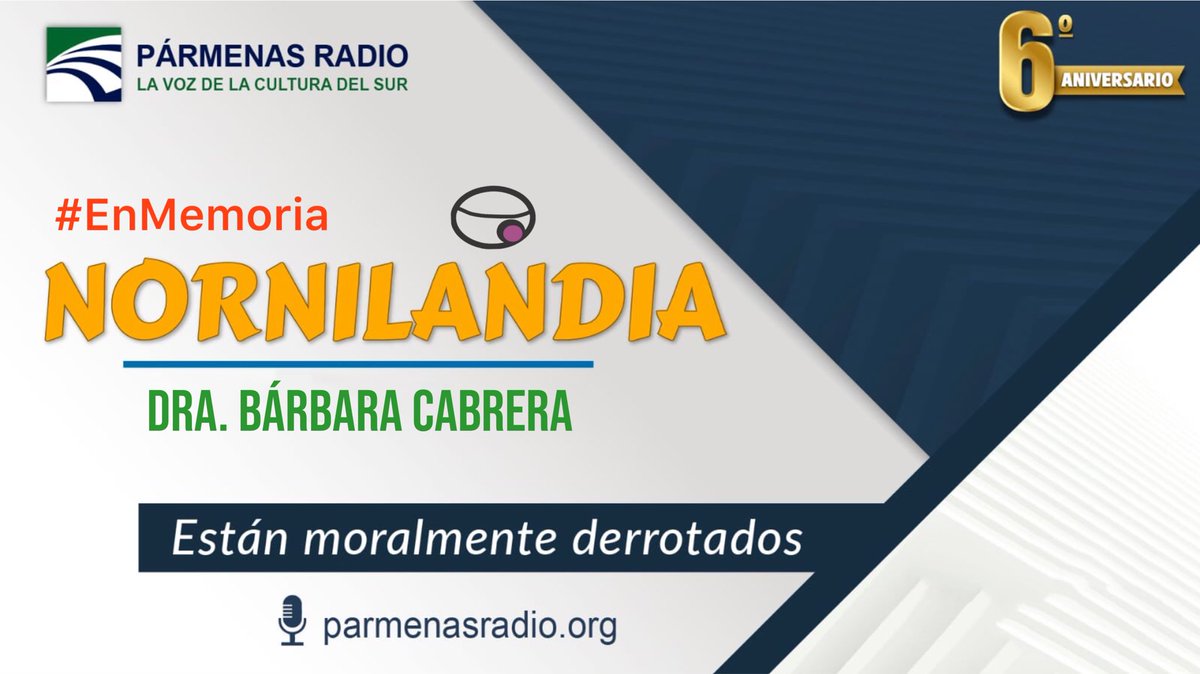 Los invitamos a escuchar la retransmisión de #ColumnaNornilandia #EnMemoria de la Dra. #BárbaraCabrera 

Por parmenasradio.org o dando click en el link de nuestra bio. 

#Nornilandia #críticaalpoder 
#2025añodebárbaracabrera