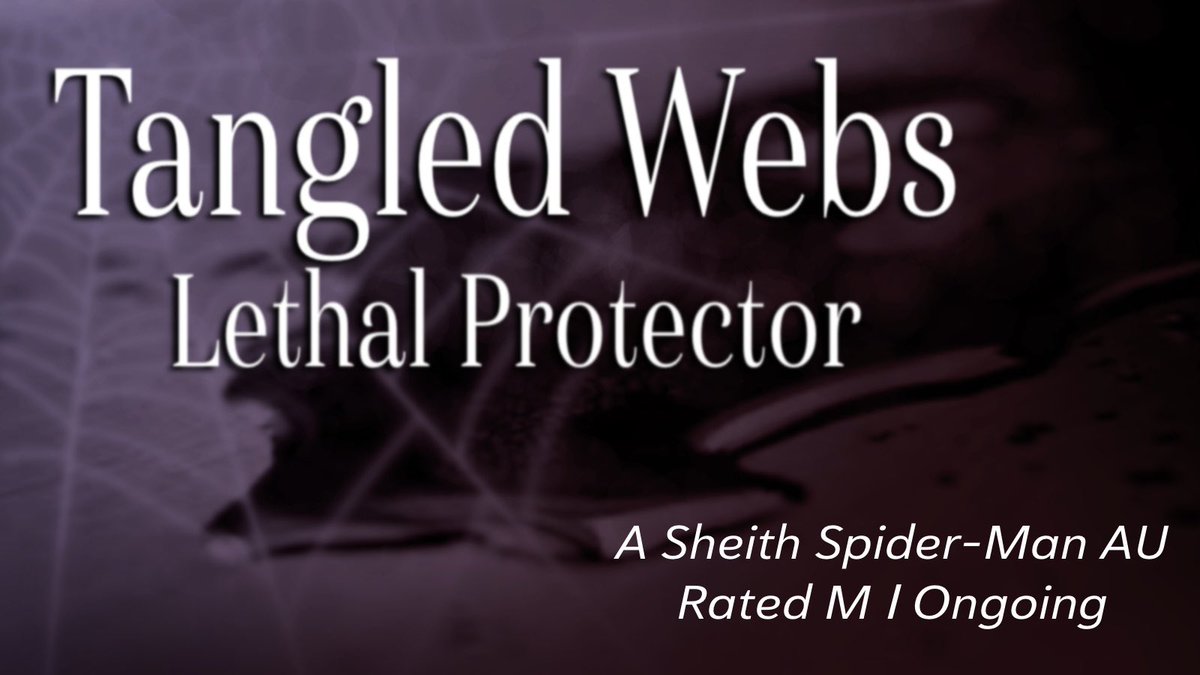 Tangled Webs Lethal Protector | Ch. 25/30 | #Sheith 

In case anyone is still paying attention, this is still ongoing. I may have no time or money on my hands, but I’m still kicking…barely.

archiveofourown.org/works/47766667…
