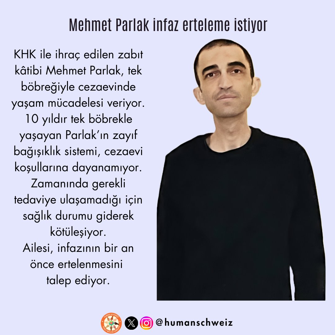 Adalet_Pusulasi's tweet photo. Mehmet Parlak'ın infazı ertelensin!

KHK ile ihraç edilen zabıt kâtibi Mehmet Parlak, tek böbreğiyle cezaevinde yaşam mücadelesi veriyor. Bağışıklık sistemi zayıf, sağlık durumu her geçen gün kötüleşiyor. Gerekli tedaviye ulaşamıyor. Ailesi, infazın ertelenmesini istiyor. Daha fazla geç olmadan Mehmet Parlak'ı tahliye edin!

MehmetParlakın SesiOl
@adalet_bakanlik
@AYMBASKANLIGI
@TCYargitay
@ADLITIPKURUMU
@InsanHaklariDB
@herkesicinCHP
@SaadetPartisi