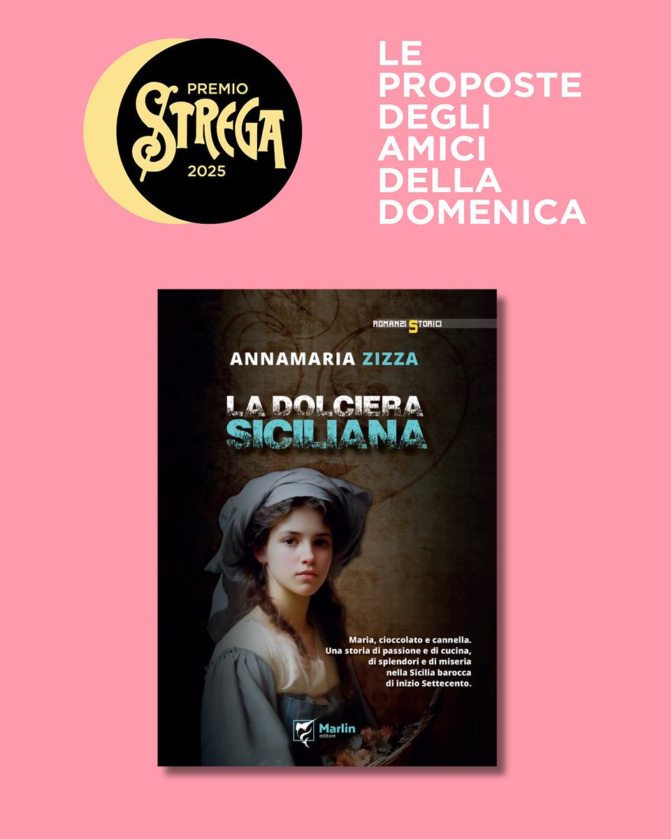 Annamaria Zizza, «La dolciera siciliana» (Marlin), proposto da Marcello Fois.

Scopri gli altri titoli proposti dagli Amici della domenica sul nostro sito: premiostrega.it/PS/proposte/
#premiostrega2025