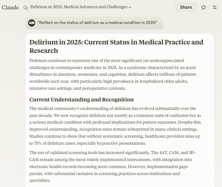 Claude 3.7 on #delirium 

"Reflect on the status of delirium as a medical condition in 2025"

(Explanatory mode)

Delirium in 2025: Current Status in Medical Practice and Research

Delirium continues to represent one of the most significant yet underappreciated challenges in