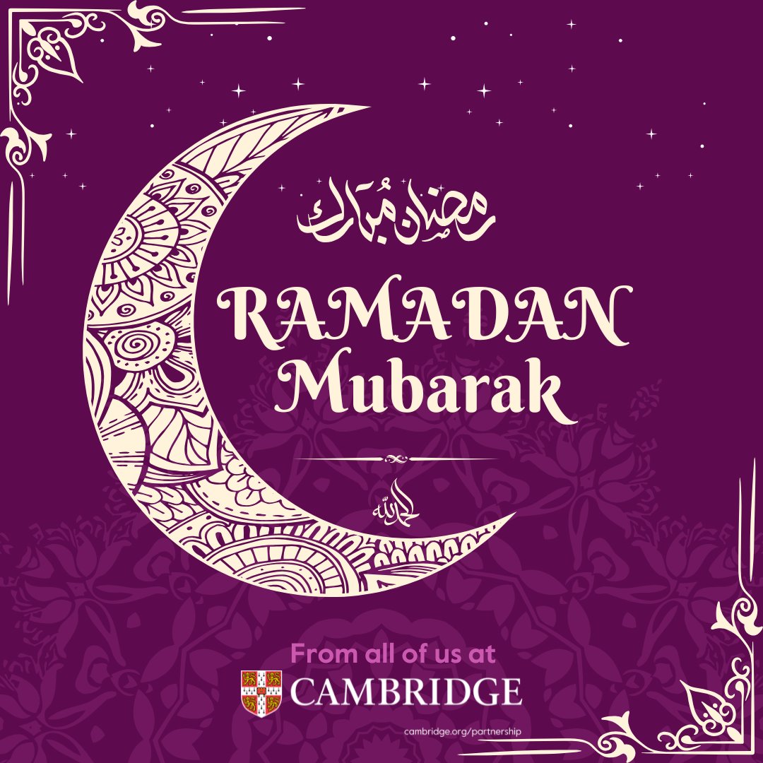 Ramadan Mubarak from all of us at Cambridge. Wishing everyone a blessed and peaceful month 🌙