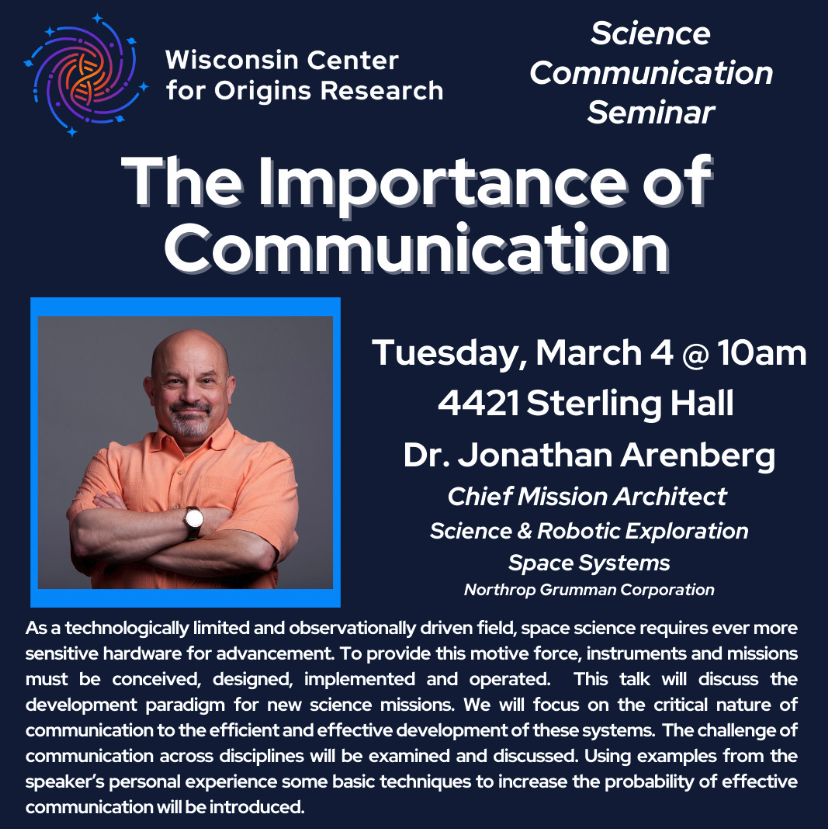 Juliette Becker (@jcbastro) on Twitter photo Two exciting seminars next week at <a href="/uwastro/">UW-Madison Astronomy</a> by Dr. Jon Arenberg. Join us if you're in the area and learn more about JWST!
NASA’s James Webb Space Telescope
March 3 @ 12 pm, 6515 Sterling Hall
The Importance of Communication
March 4 @ 10 am, 4421 Sterling Hall Two exciting seminars next week at <a href="/uwastro/">UW-Madison Astronomy</a> by Dr. Jon Arenberg. Join us if you're in the area and learn more about JWST!
NASA’s James Webb Space Telescope
March 3 @ 12 pm, 6515 Sterling Hall
The Importance of Communication
March 4 @ 10 am, 4421 Sterling Hall