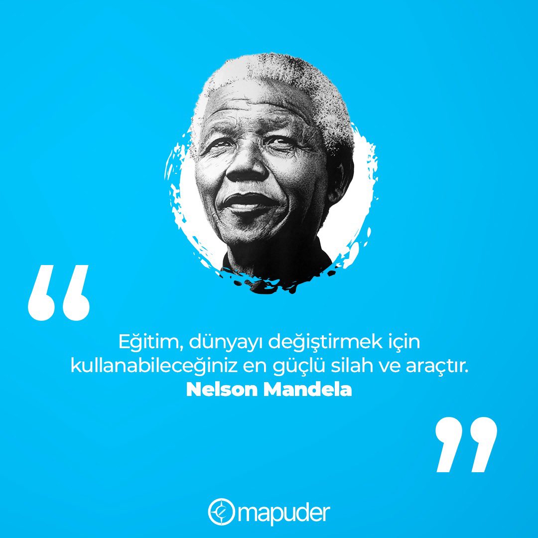 “Eğitim, dünyayı değiştirmek için kullanabileceğiniz en güçlü silah ve araçtır.” 
Nelson Mandela
 
#mapuder
#mavipusula
#sosyalsorumluluk