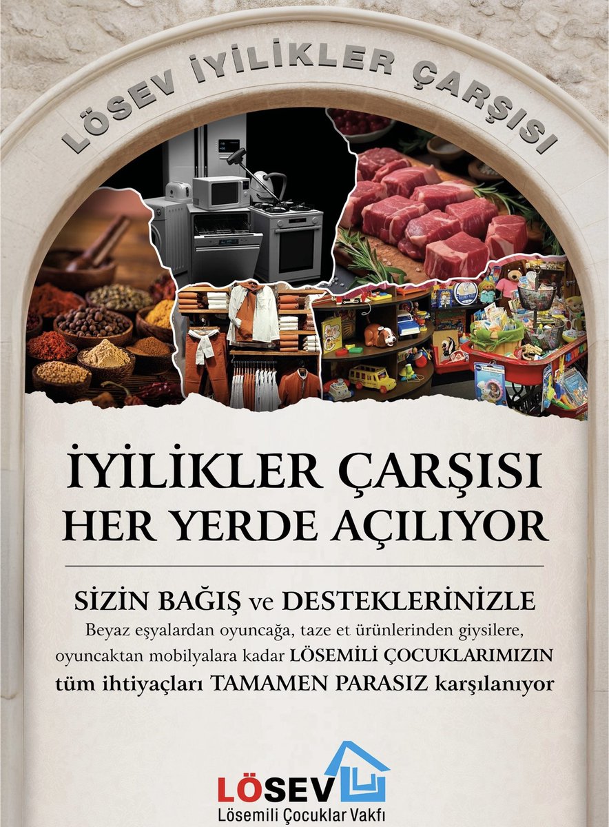 Lösev’e kayıtlı ,
TAM 100 BİN LÖSEMİLİ ÇOCUK ile
YETİŞKİN KANSER HASTAMIZA
2025 yılında
Lösev İyilikler Çarşısında
Tam
1.000.000.000.- TL
(BİR MİLYAR TÜRK LİRASI ) 
Karşılığında BEDAVA
ALIŞ VERİŞ başlıyor . 
İlki İstanbul sonra Adana’da…
İYİLİKLER ÇARŞISI TÜM TÜRKİYE’de AÇILIYOR
