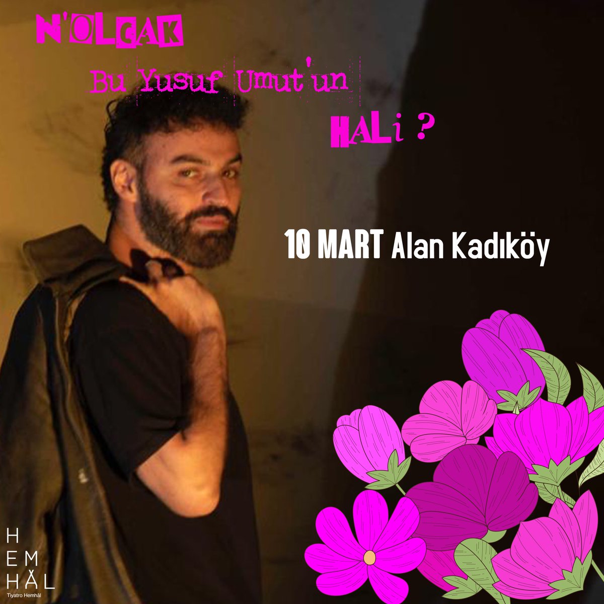 N’olcak Bu Yusuf Umut’un Hali? 10 Mart’ta Alan Kadıköy’de🌸
Biletler @tiyatrolar ‘da satışta 🌈🌼
6 Mart Kadıköy Boa Sahne biletlerimiz tükendi çok teşekkür ederiz🙏🏼
21 Mart Kadıköy Boa Sahne oyunumuz için çok az yer kaldı.🩵

tasarım: <a href="/aybalaerden/">aybala</a> 🌱