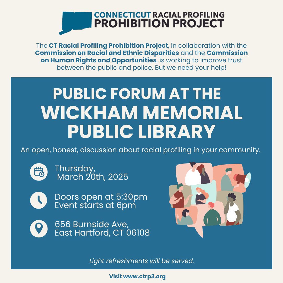 Connecticut Racial Profiling Prohibition Project (@ctrp_3) on Twitter photo Join us at the Wickham Memorial Public Library for a conversation about racial profiling.
The public forum takes place Thursday, March 20, 2025.
Doors open at 5:30pm, event starts at 6pm.
<a href="/UConnSPP/">UConn School of Public Policy</a>
#racialprofiling #CTRP3 Join us at the Wickham Memorial Public Library for a conversation about racial profiling.
The public forum takes place Thursday, March 20, 2025.
Doors open at 5:30pm, event starts at 6pm.
<a href="/UConnSPP/">UConn School of Public Policy</a>
#racialprofiling #CTRP3