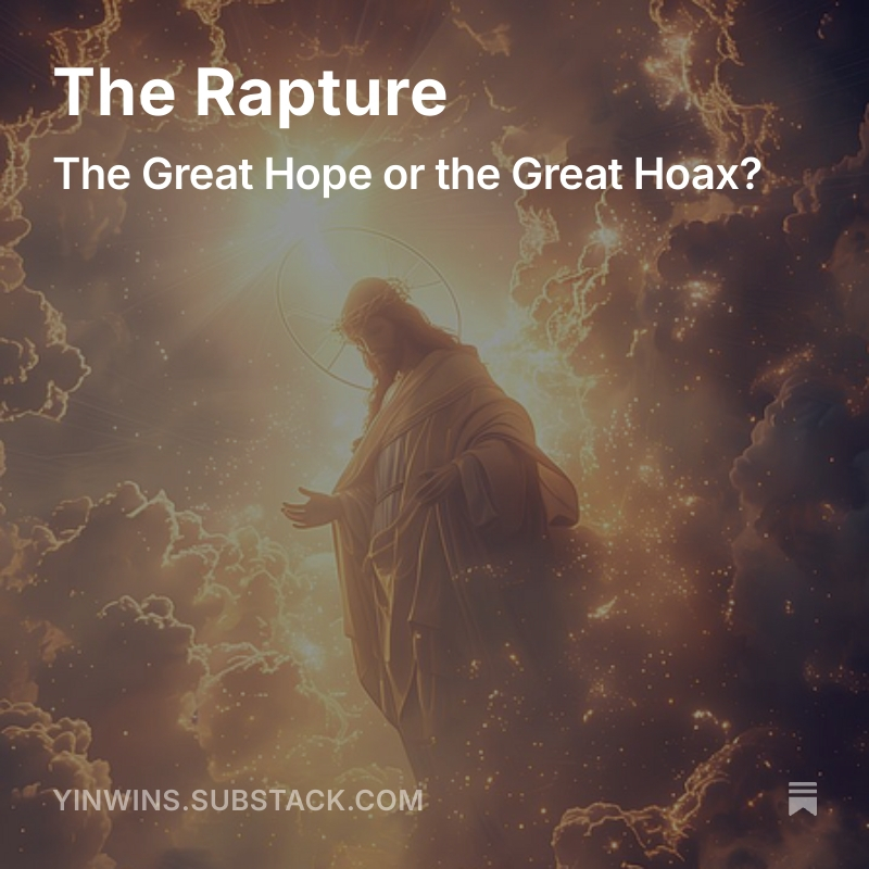 CEpub's tweet image. Is the "Rapture" Truly Biblical? open.substack.com/pub/yinwins/p/…