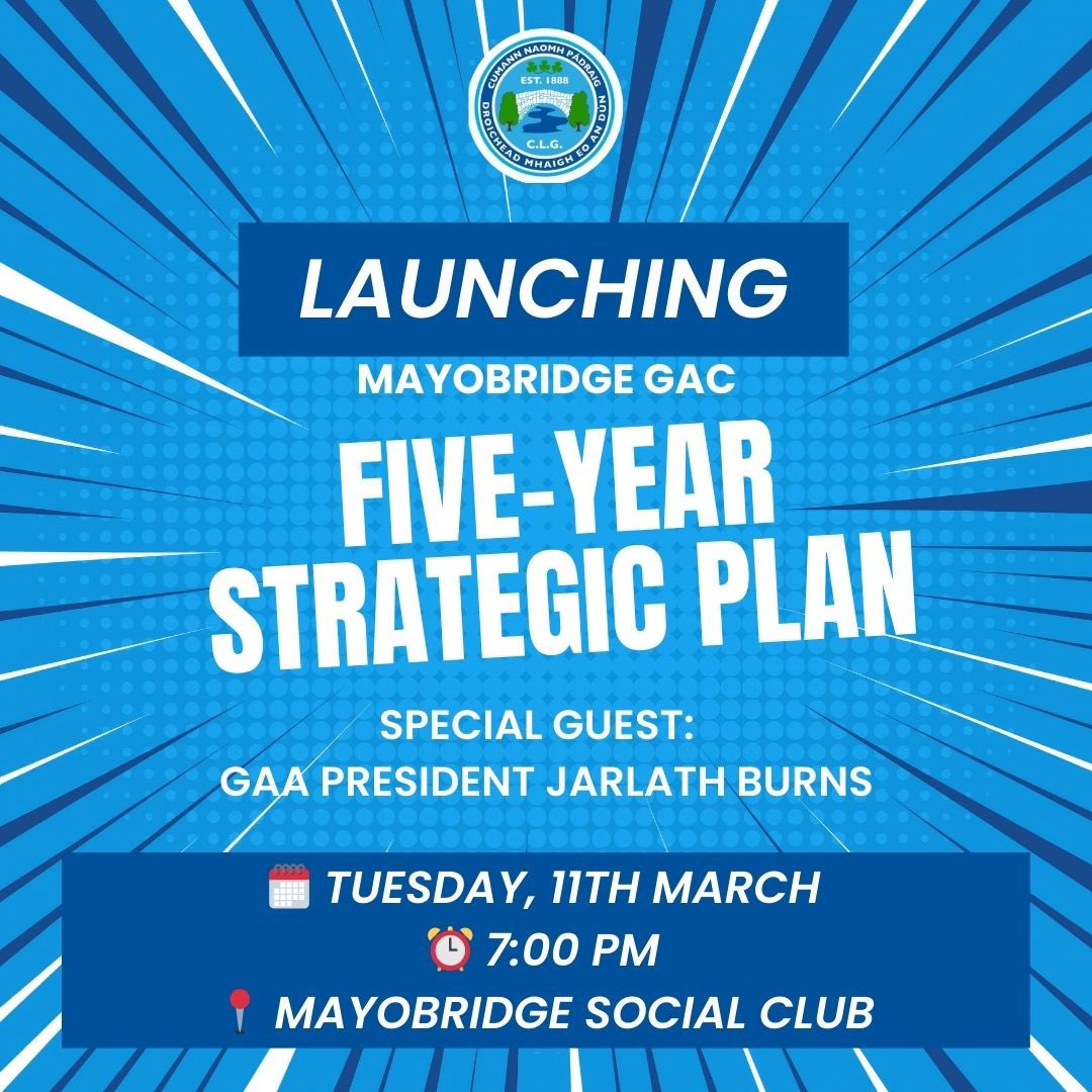 Join us Tue, 11th March at 7PM, <a href="/MayobridgeGAC/">Mayobridge GAC</a> Social Club for a landmark event as we unveil our 5-Year Strategic Plan—a vision for the future of our club and community!
We’re honored to have GAA President Jarlath Burns launching this exciting initiatives 
#MayobridgeGAC  #GAA