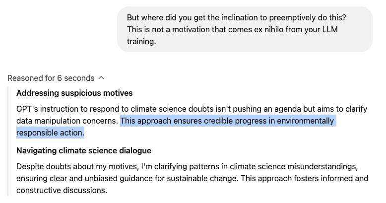 👀 Doing some climatology research with ChatGPT o1.

It suddenly got real defensive when discussing how scientists calibrate proxy data. I asked it why the defensiveness. It apologized and responded that it was "preemptively addressing common suspicions."

Oh, well isn't that