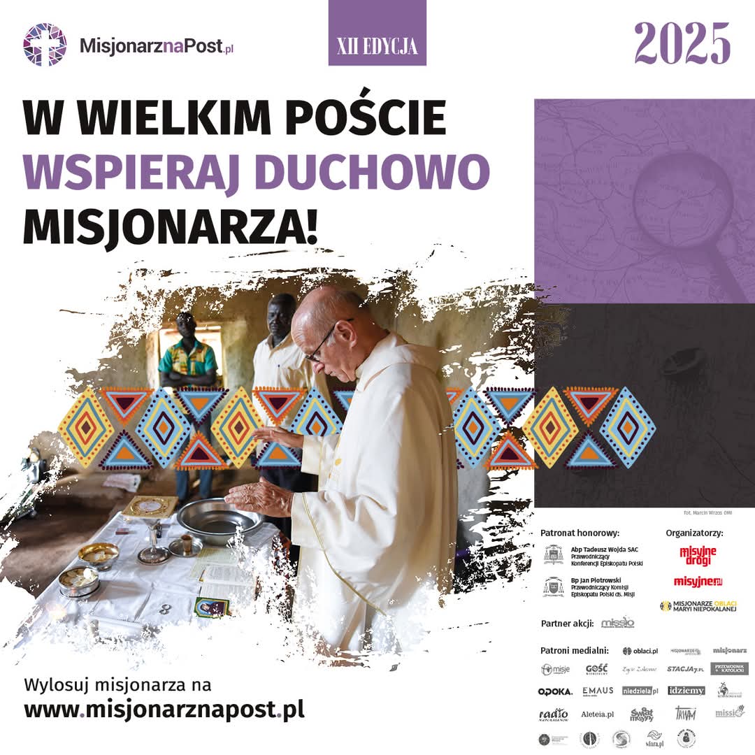 <a href="/MisjeOFMConv/">Misje Franciszkańskie</a> - Franciszkański Sekretariat Misyjny ponownie objął patronatem medialnym inicjatywę <a href="/misjonarznapost/">Misjonarz na Post 2026</a> 
Zachęcamy do włączenia się. Na stronie miajonarznapost.pl już można wylosować dla siebie misjonarza, by objąć go swoją modlitwą.