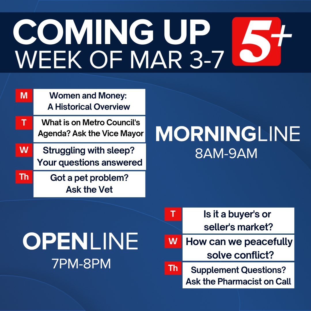 Don’t miss our insightful week on 5+!
Join us for expert discussions on women and finance, Metro Council updates, sleep solutions, and pet care. Plus, tune in for OpenLine to tackle real estate trends and conflict resolution.
Join the conversation: 615-737-7587