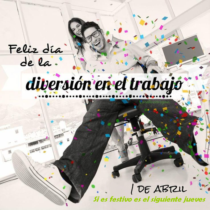 celsoguerrero's tweet image. Hoy #1deAbril es Día Internacional de la Diversión en el Trabajo o Fun at Work Da. Se trata de hacer del trabajo un día diferente a los del resto del año, un día alegre, divertido y entretenido. dia-de.com/diversion-trab… #FunAtWorkDay #EfemeridesCG #DiversionEnElTrabajo