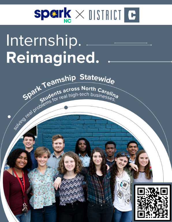 Register for Spark Teamship
Available to 9-12th grade students. A team-based internship experience: solve a real problem for a high-tech business. 

Start building your professional network.

Spark Lab students earn 2 units towards your lab credit.
districtc.co/spark-teamship/