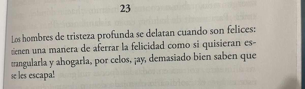 myriromance's tweet image. “Los hombres de tristeza profunda se delatan cuando son felices: tienen una manera de aferrar la felicidad como si quisieran estrangularla y ahogarla…”
-Friedrich Nietzsche.