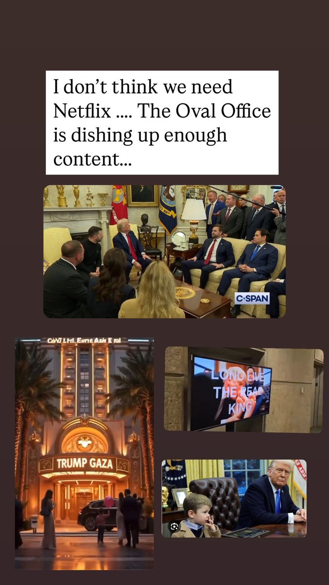Rupaltierra's tweet photo. Don’t think we need Netflix… with the Oval Office dishing up new content everyday..

#Zelensky 
#Trump
#RussiaUkraineWar
#TheRealKing
#ElonMusk
#TrumpGaza 
#MAGA https://t.co/jJgvW2meW1