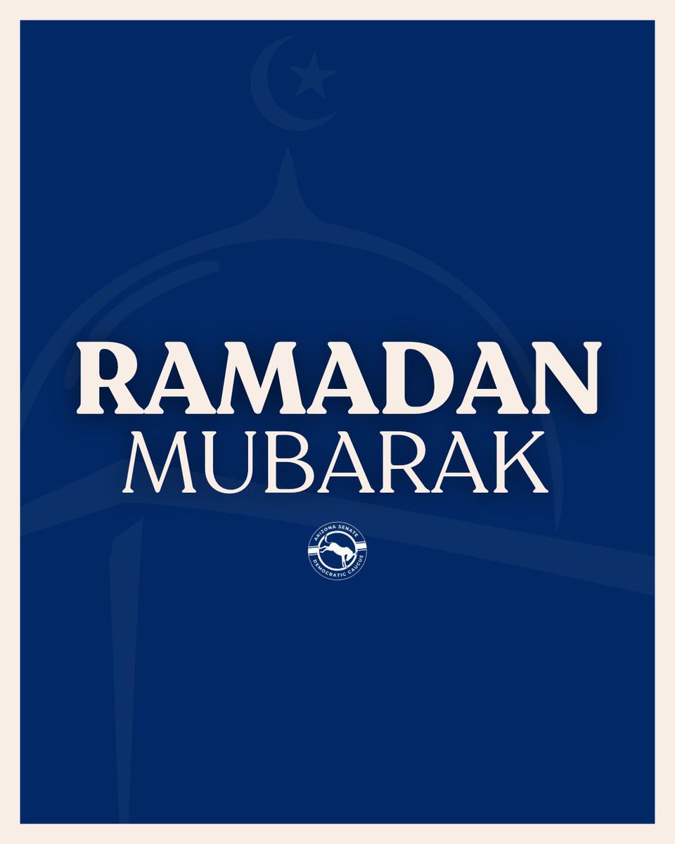 The Arizona Senate Democratic Caucus is wishing Arizona’s Muslim community a blessed and peaceful Ramadan. 🌙