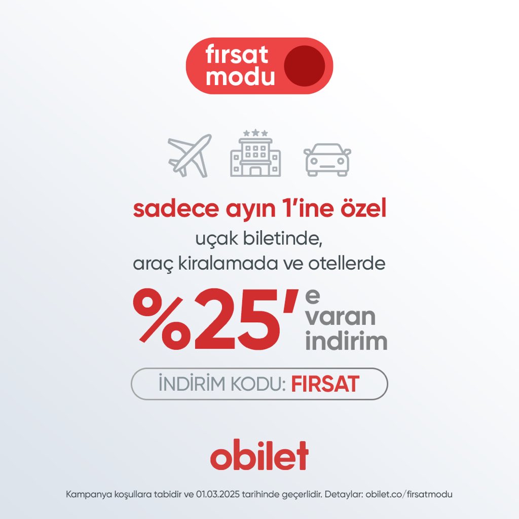 Ayın 1’i = FIRSAT MODU! 😍
Sadece bugüne özel uçak biletinde, araç kiralamada ve otellerde %25’E VARAN İNDİRİMİ kaçırma! ✈️🚗🛎️
Kod: FIRSAT

Detaylı bilgi için: obilet.co/firsatmodu