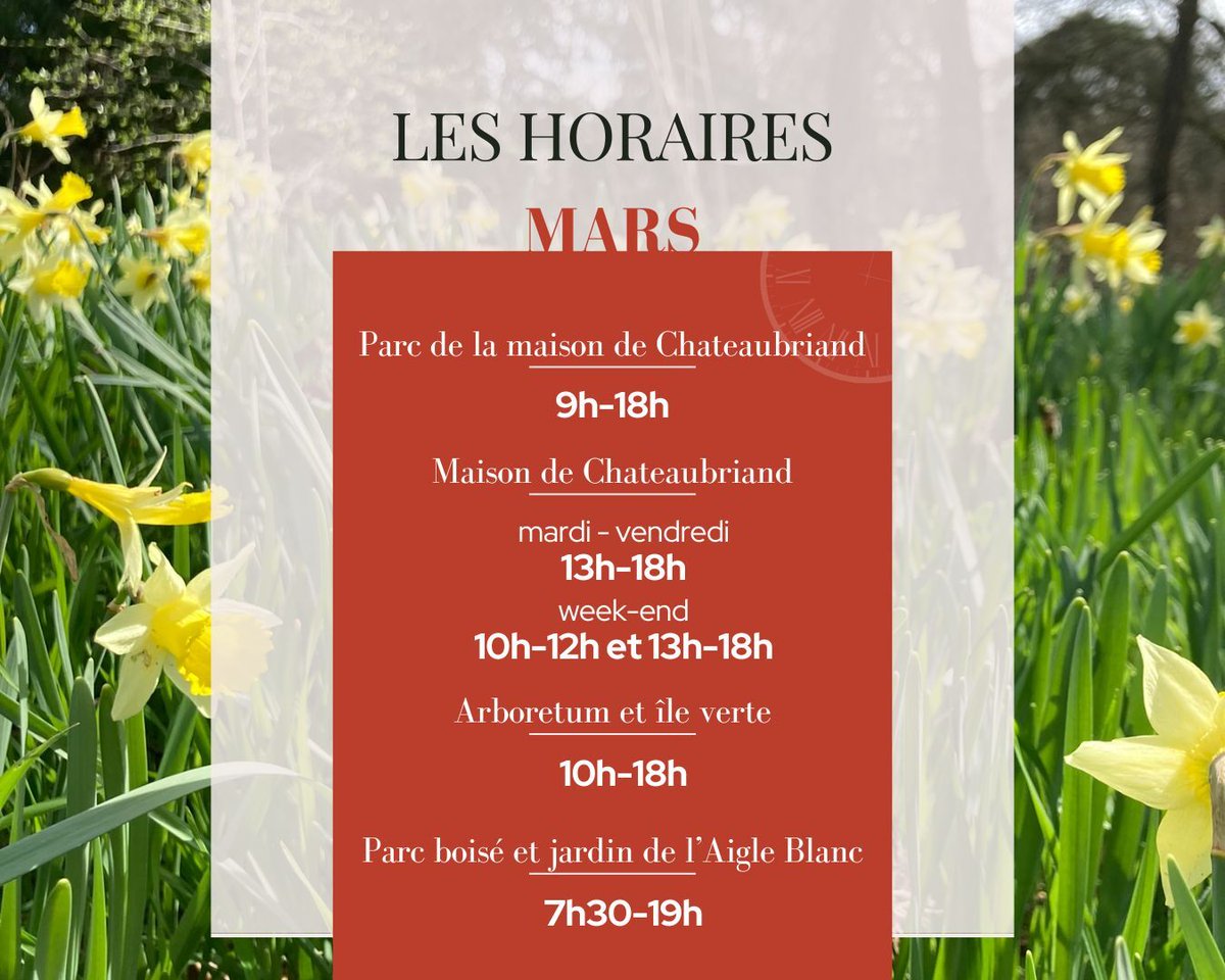 🕰 HORAIRES DE MARS 
Parc de la maison de Chateaubriand : 9h-18h 
Maison de Chateaubriand : 13h-18h du mardi au vendredi, 10h-12h et 13h-18h le week-end. 
Arboretum et île verte : 10h-18h
Parc boisé et jardin de l’Aigle blanc : 7h30-19h
 swll.to/AaFoz0Rhoraire…