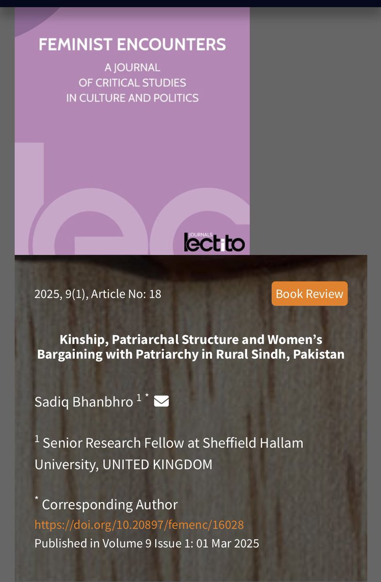 Sadiq Bhanbhro, PhD, MPH (@sbhanbhro) on Twitter photo This is my review of <a href="/AghaNadia/">Nadia Agha</a>'s book Kinship, Patriarchal Structure and Women’s Bargaining with Patriarchy in Rural Sindh, Pakistan, published in <a href="/FemEncounters/">Feminist Encounters</a>.
The book is an excellent sociological analysis & it offers hope for practical change.
doi.org/10.20897/femen… This is my review of <a href="/AghaNadia/">Nadia Agha</a>'s book Kinship, Patriarchal Structure and Women’s Bargaining with Patriarchy in Rural Sindh, Pakistan, published in <a href="/FemEncounters/">Feminist Encounters</a>.
The book is an excellent sociological analysis & it offers hope for practical change.
doi.org/10.20897/femen…