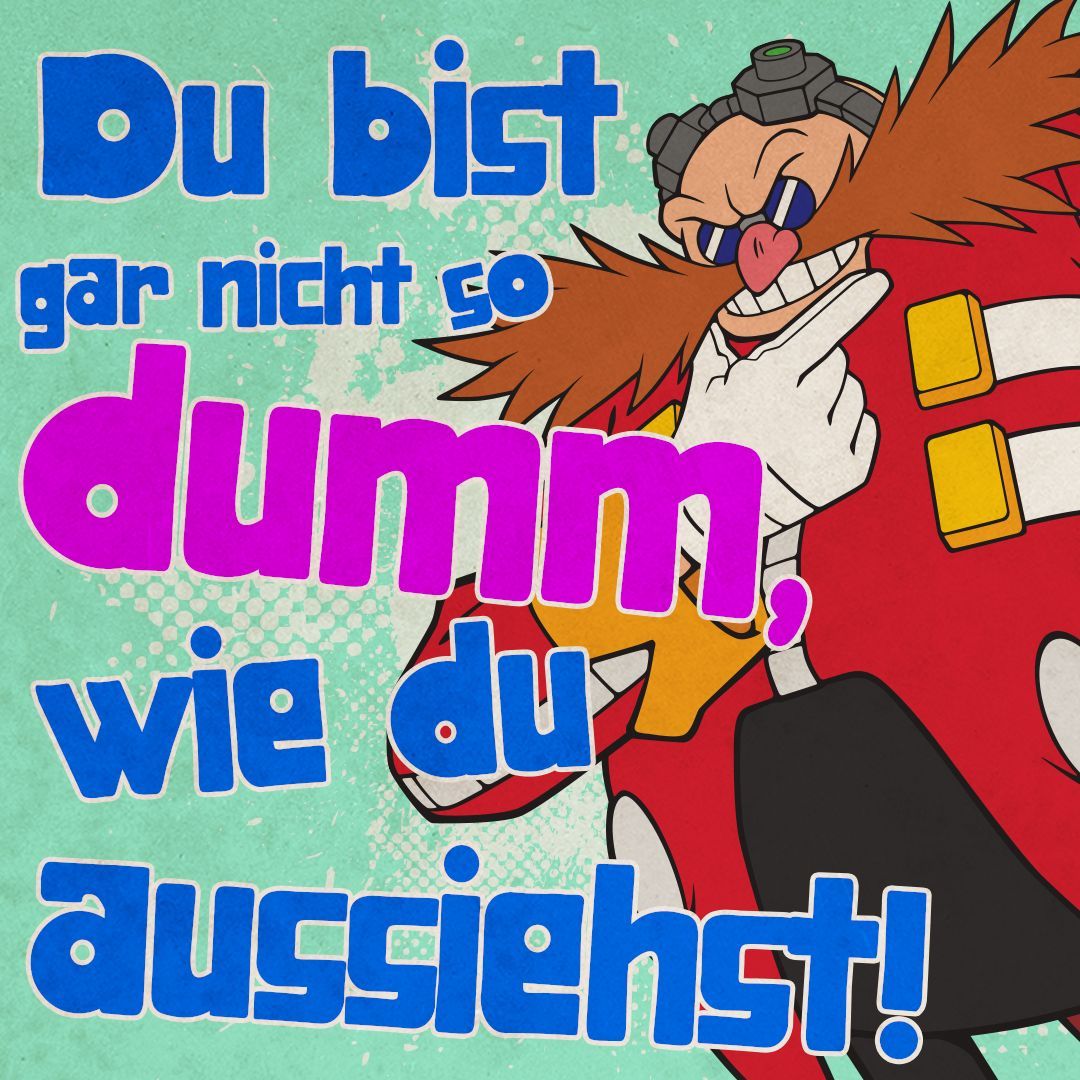 Dr. Eggman wünscht euch einen fröhlichen Welttag der Komplimente und richtet ein paar nette Worte an euch ... na ja, zumindest für seine Verhältnisse.