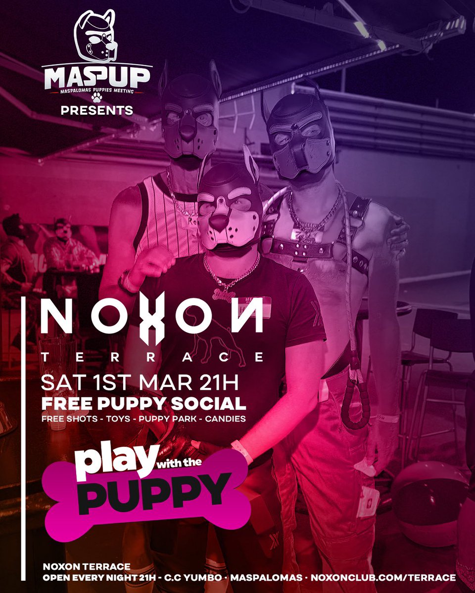 The first Saturday of every month we bring you our a new PUPPY SOCIAL “PLAY WITH THE PUPPY” on our terrace as a free event.
A night for all the puppies that visit us on the island.
​
TONIGHT AT 21h at NOXON TERRACE - FREE EVENT
FREE SHOTS
PUPPY TOYS
PUPPY PARK
CANDIES