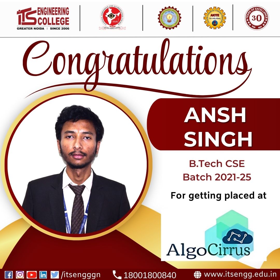ITSEngggn's tweet image. Congratulations to Ansh Singh B. Tech CSE, 2021-25) for securing placement at AlgoCirrus Pvt. Ltd.!  Wishing him a successful career ahead!  #PlacementSuccess #BTechCSE #ITSEngineeringCollege #CareerGrowth