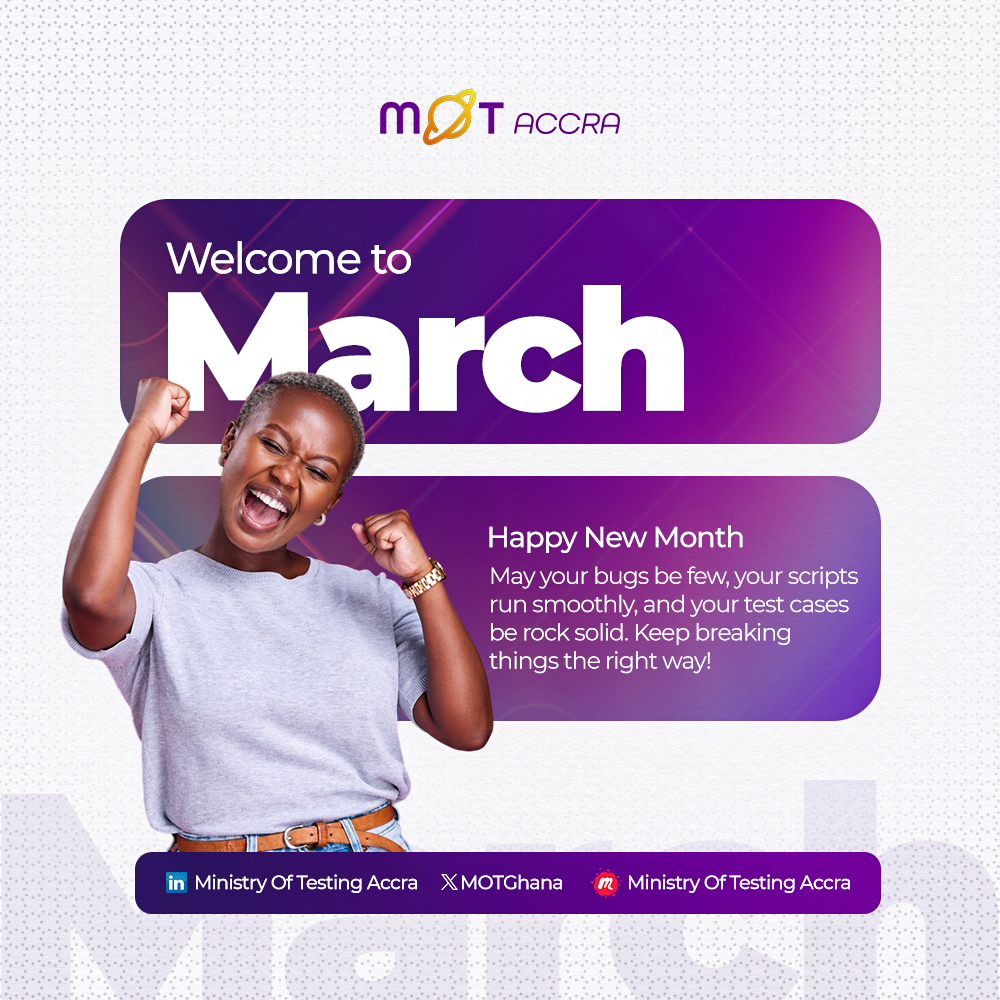 Happy New Month to all MoTites...

Wishing you a month filled with Joy, Blessings, Success and opportunities.

Let's make it a worthwhile month

#QA #SoftwareTesting #MinistryOfTestingGhana #QACareer #CareerGrowth #TestingCommunity #Webinar #Accra