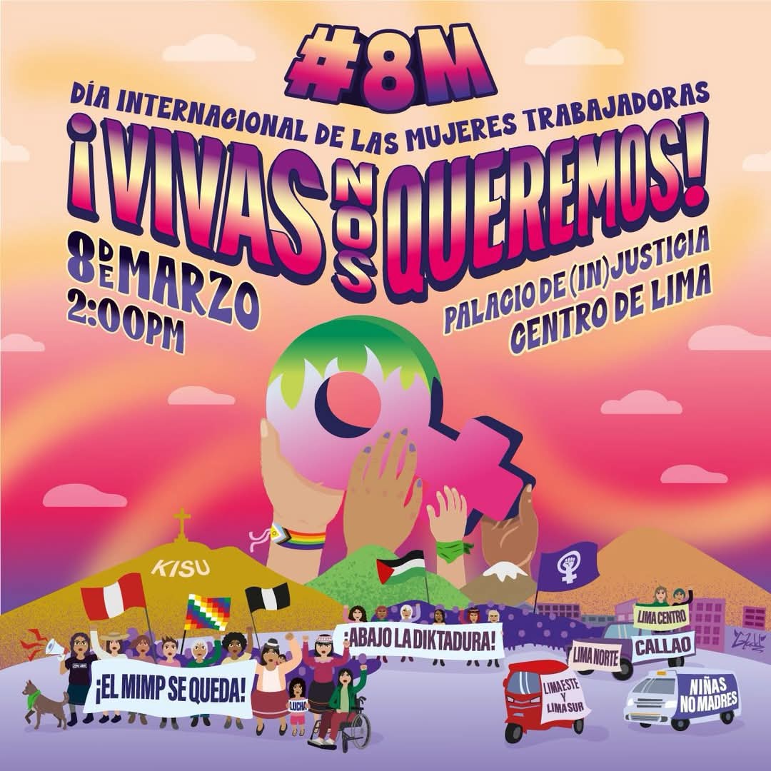 📣¡MARCHA 8M! 
Desde la Asamblea 8M  Las Limas convocamos a conmemorar el  ”Día Internacional de las Mujeres Trabajadoras” en las calles. 

📍Punto de concentración: Palacio de  (In)Justicia - Centro de Lima

📆 Día: Sábado 8 de marzo
⏰ Hora: 2:00 p. m.