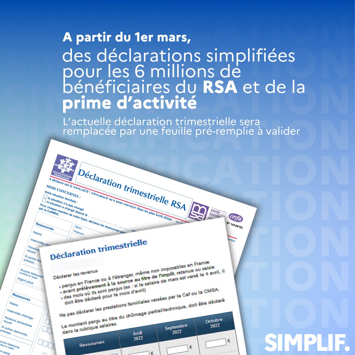 A partir d’aujourd’hui, les bénéficiaires du RSA et de la prime d’activité recevront une feuille de ressource pré-remplie à vérifier et à valider très facilement. 

Fini la déclaration trimestrielle : moins de paperasse, moins de temps perdu, moins d’erreurs ! 

Une avancée