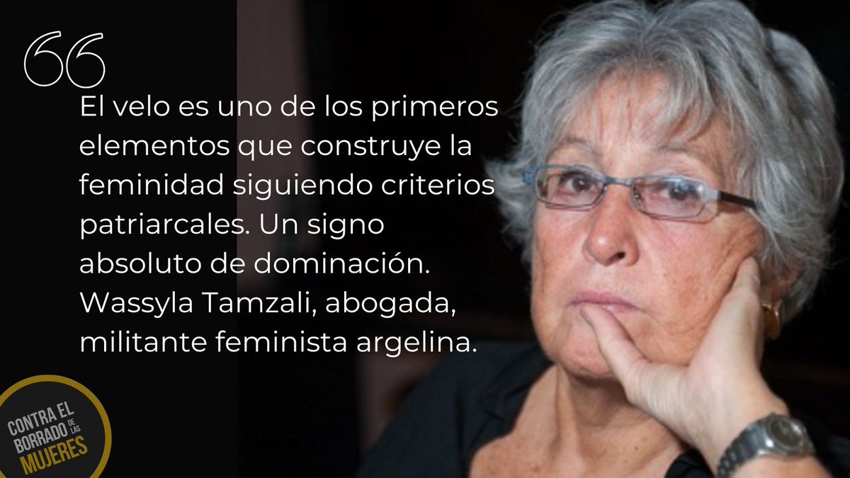 ContraBorrado's tweet photo. "La derecha europea está en contra del burka como reflejo de su islamofobia, mientras que la izquierda no quiere mostrar su rechazo para que no se la califique de racista o como contraria al mundo árabe o musulmán. Pero hay una cosa clara que la izquierda  debería reivindicar: en Europa, los derechos de las mujeres se han ganado contra la religión". Wassyla Tamzali