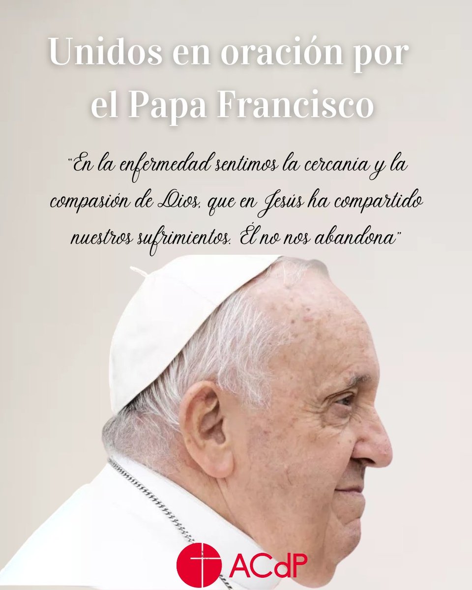 🙏Desde la <a href="/acdp_es/">ACdP</a> nos unimos en oración por la salud del Papa Francisco (<a href="/Pontifex_es/">Papa León XIV</a>)