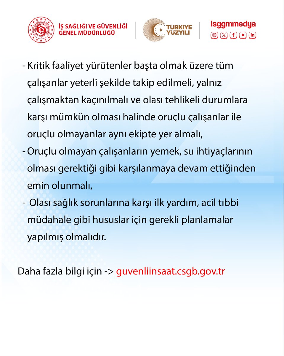 Daha fazla bilgi için guvenliinsaat.csgb.gov.tr internet adresimizden "Oruçlu Çalışma" bilgi kartını inceleyebilirsiniz.