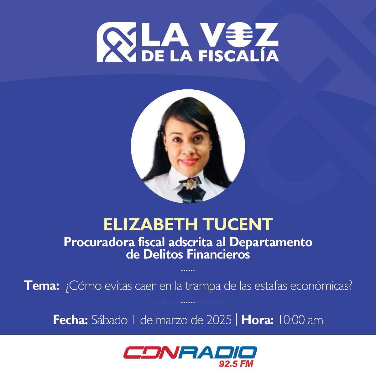 Hoy en #LaVozdelaFiscalía conversaremos con Elizabeth Tucent, procuradora fiscal adscrita al Departamento de Delitos Financieros, para entender cómo operan las estafas económicas y qué hacer para protegernos de ellas.

📅 Hoy, 10:00 a. m.
📻 CDN Radio | 92.5 FM, 89.7 FM y 89.9 FM