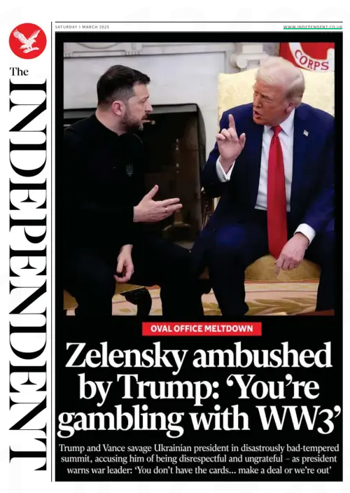 Pascal Gaxet (@pascal_gaxet) on Twitter photo Altercation entre Donald Trump et Volodymyr Zelensky.
Les Unes :
<a href="/TygodnikAngora/">Tygodnik Angora</a>
<a href="/elpais_espana/">EL PAÍS España</a>
<a href="/nationalpost/">National Post</a>
<a href="/Independent/">The Independent</a> Altercation entre Donald Trump et Volodymyr Zelensky.
Les Unes :
<a href="/TygodnikAngora/">Tygodnik Angora</a>
<a href="/elpais_espana/">EL PAÍS España</a>
<a href="/nationalpost/">National Post</a>
<a href="/Independent/">The Independent</a>