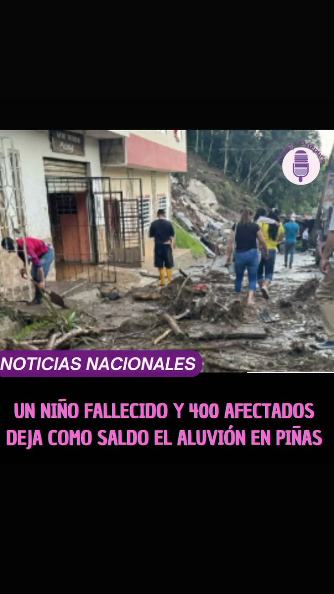 ⛈️ #ENDESARROLLO| PIÑAS.- Riesgos Ecuador  confirmó este 1 de marzo una persona fallecida (un niño de 8 años) y tres personas heridas debido al aluvión, registrado la noche de ayer en el cantón Piñas, provincia de El Oro.