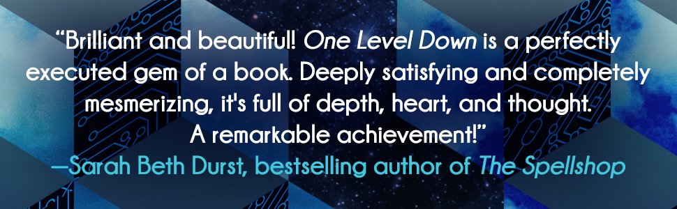 Mary G. Thompson (@marygthompson) on Twitter photo One Level Down comes out one month from today from <a href="/TachyonPub/">Tachyon Publications</a>! <a href="/jenazantian/">Jennifer Azantian</a>
"Brilliant and beautiful! ONE LEVEL DOWN is a perfectly executed gem of a book. ... A remarkable achievement!"
-- Sarah Beth Durst, New York Times bestselling author of THE SPELLSHOP One Level Down comes out one month from today from <a href="/TachyonPub/">Tachyon Publications</a>! <a href="/jenazantian/">Jennifer Azantian</a>
"Brilliant and beautiful! ONE LEVEL DOWN is a perfectly executed gem of a book. ... A remarkable achievement!"
-- Sarah Beth Durst, New York Times bestselling author of THE SPELLSHOP