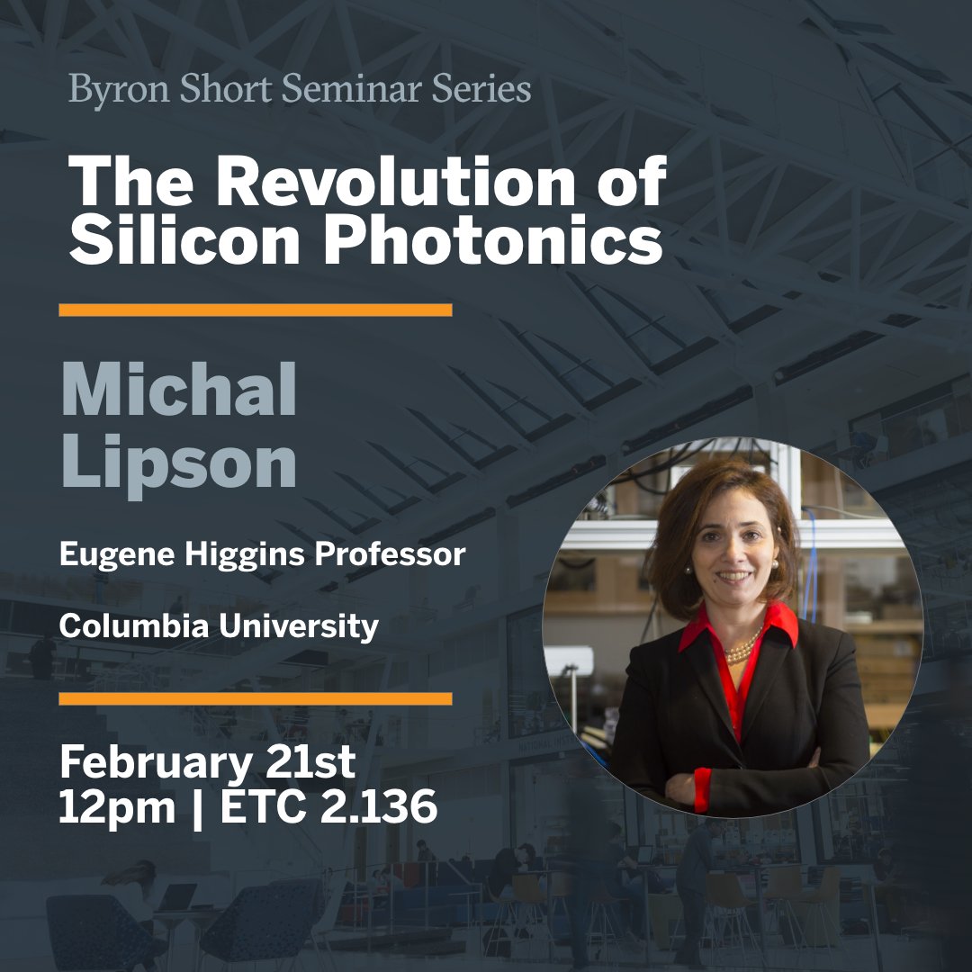 Michal Lipson from <a href="/EE_ColumbiaSEAS/">Columbia | EE</a> will kick off our Byron Short Seminar series this Friday. She'll be catching us up on The Revolution of Silicon Photonics. Check it out!