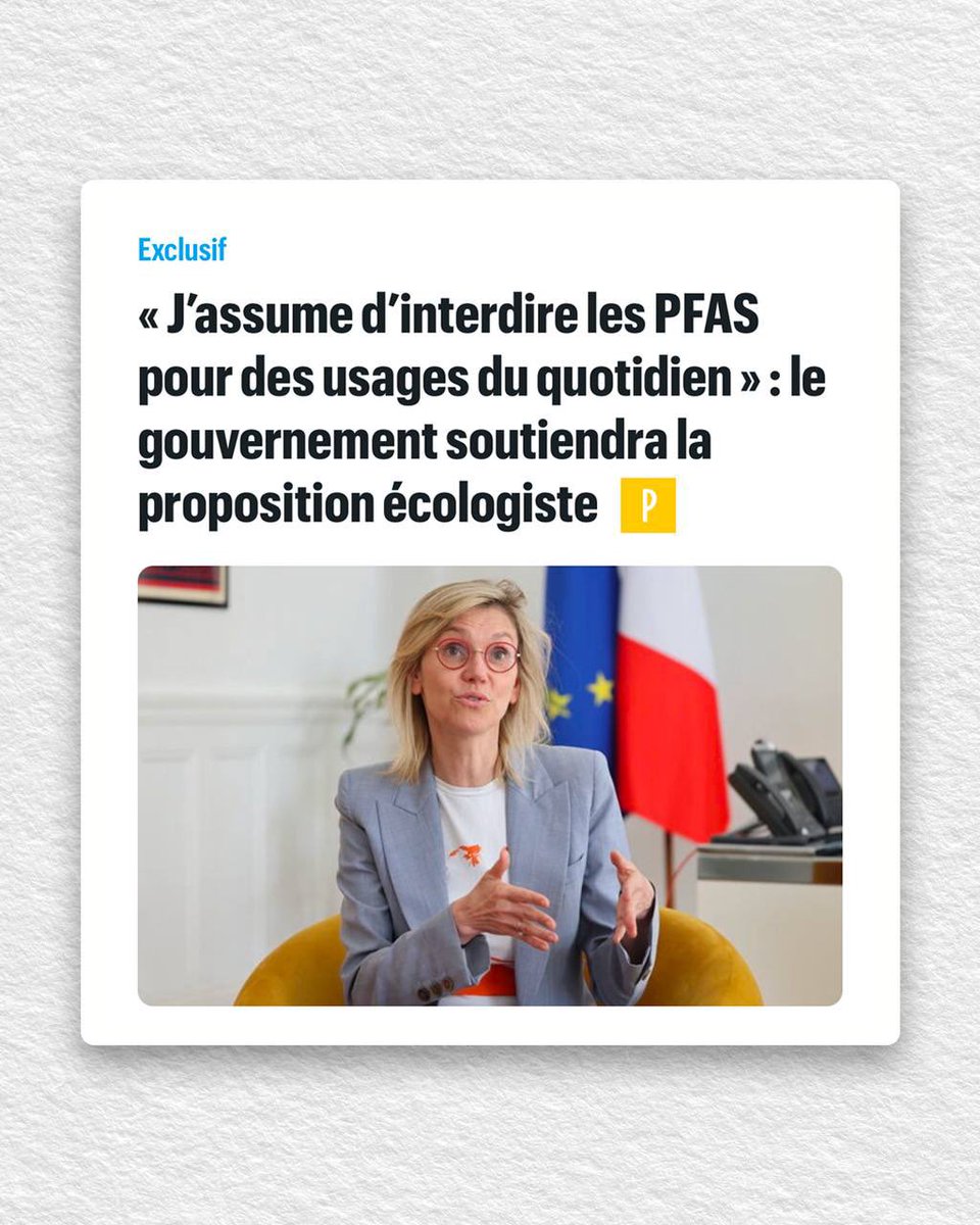 Ma boussole, c’est la science.

En deux ans, nous avons identifié 99% des sources de rejets industriels de PFAS dans l’eau. Et nous les avons réduits drastiquement depuis ! 

J’assume qu’on interdise les PFAS dans les textiles et les cosmétiques. Lorsqu’ils ne sont pas essentiels