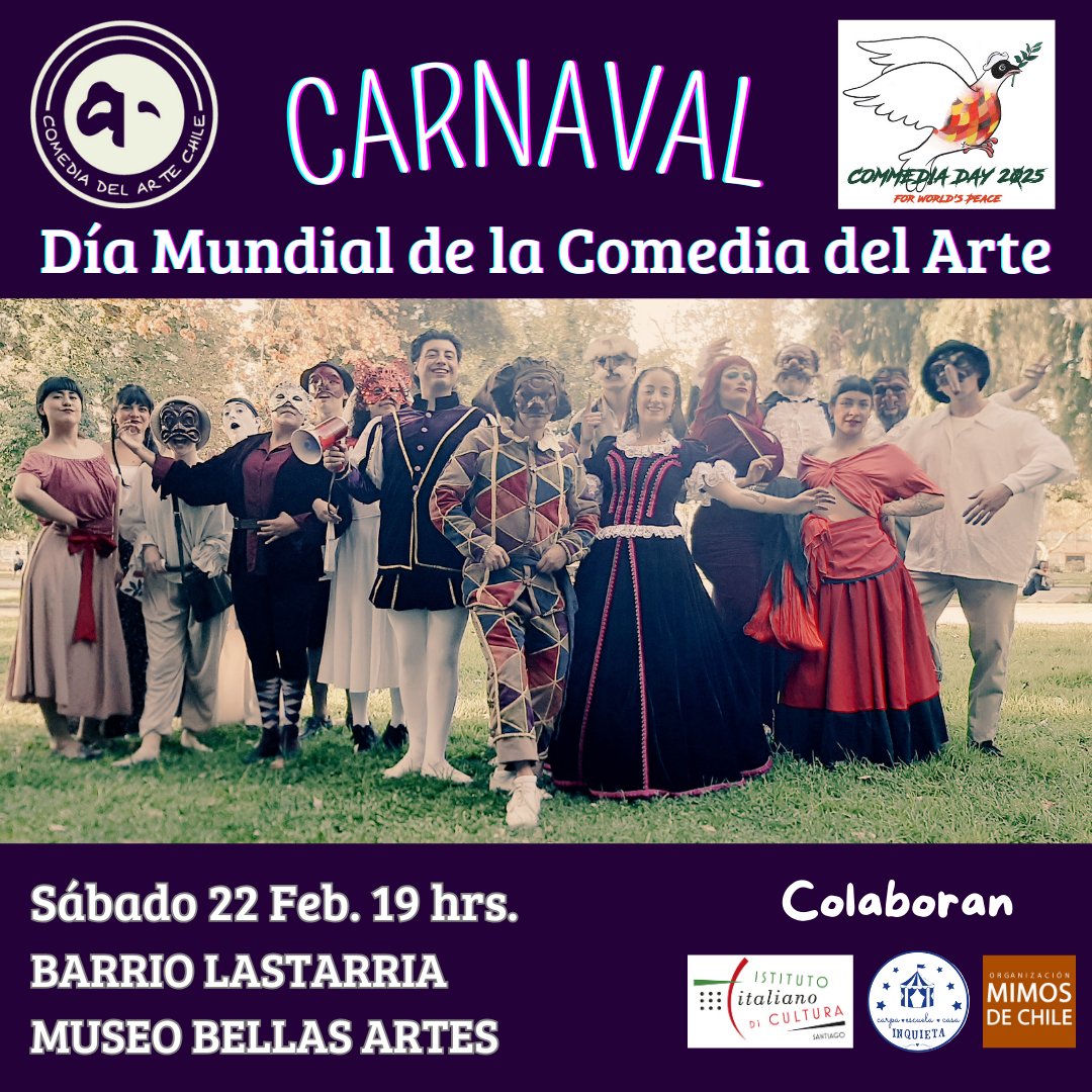 CELEBREMOS JUNTXS EL DÍA MUNDIAL DE LA COMEDIA DEL ARTE
Este 22 de febrero celebraremos el “Día Mundial de la Comedia Del Arte” con un Carnaval-Pasacalle que iniciará en Barrio Lastarria a las 19:00 hrs.
¿Cuándo? Sábado 22/02
¿A qué hora? 19:00 hrs 
¿Dónde? Barrio Lastarria