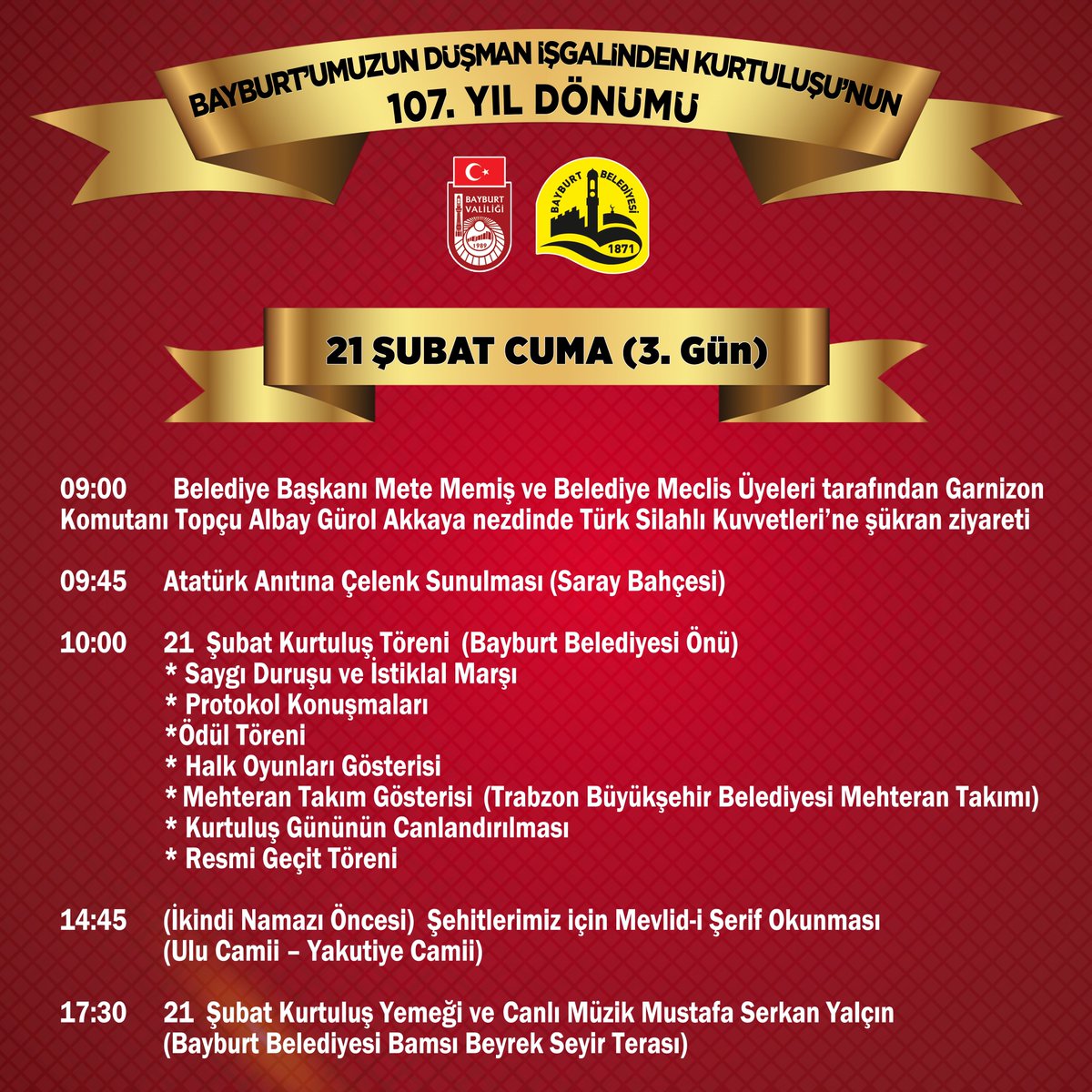 107. KURTULUŞ YIL DÖNÜMÜ COŞKUSU 19 ŞUBAT 2025 ÇARŞAMBA GÜNÜ BAŞLIYOR. 

Şehrimizin Düşman İşgalinden Kurtuluşu’nun 107. Yıl Dönümü kapsamında ilk gün düzenlenecek  etkinliklere milli kahramanlarımızın kabirlerini ziyaretle başlıyoruz. 

Kurtuluşun 107. Yıl coşkusunu hep birlikte