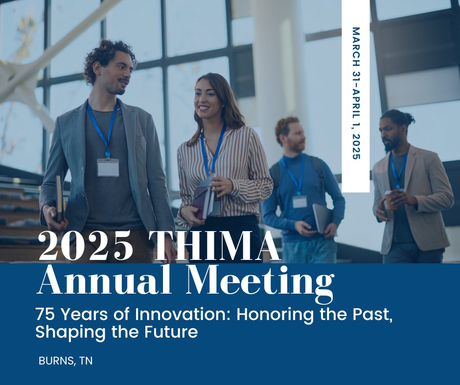 Register for the 2025 THIMA Annual Meeting — 75 Years of Innovation: Honoring the Past, Shaping the Future. Learn more at thima.org/annualmeeting/.
#THIMA