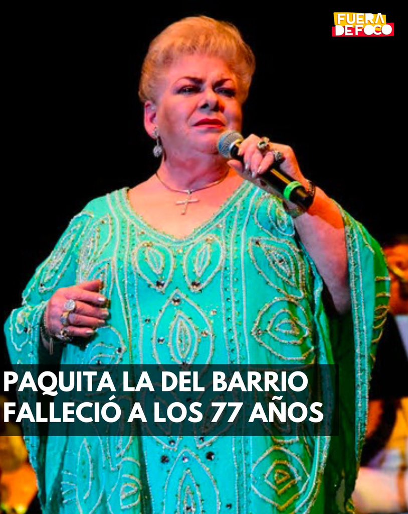 GabyMeza8's tweet photo. TRISTE NOTICIA 💔 La cantante #PaquitaLaDelBarrio falleció a los 77 años de edad. Su música fue parte de la banda sonora de múltiples producciones de cine y televisión. Asimismo, una serie sobre su vida fue lanzada en el año 2017. 

Que descanse en paz. https://t.co/3f4AqJ7xfe
